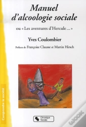 Manuel D'Alcoologie Sociale Ou Les Aventures D'Hercule