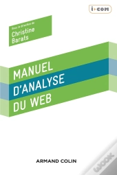 Manuel D'Analyse Du Web (2e Édition)