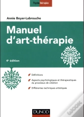 Manuel D'Art-Therapie - 4e Ed.