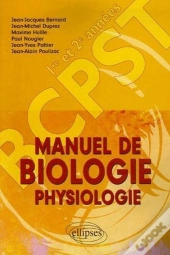 Manuel De Biologie Physiologie ; Bcpst, 1e Et 2e Année