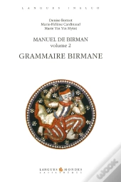 Manuel De Birman. Grammaire. Volume 2 : Grammaire Birmane