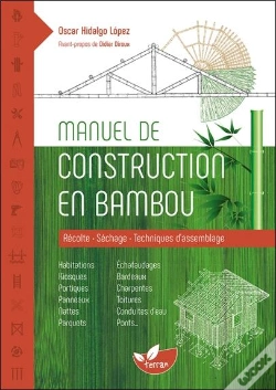 Capa do artigo Manuel De Construction En Bambou ; Récolte, Séchage, Techniques D'Assemblage