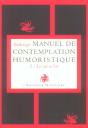 Manuel De Contemplation Humoristique T.1 ; La Cire Et L'Or - Preview