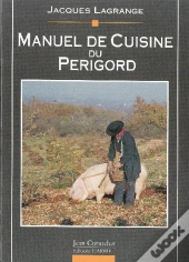 Manuel De Cuisine Du Périgord