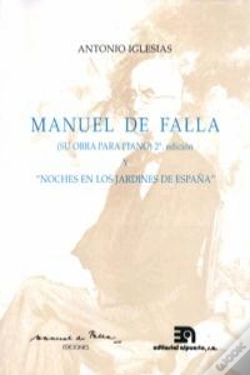 Capa do artigo Manuel De Falla: Su Obra Para Piano Y Noches En Los Jardines De España