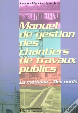 Capa do artigo Manuel De Gestion Des Chantiers De Travaux Publics. La Methode. Des Outils