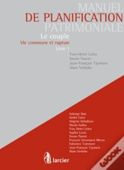 Capa do artigo Manuel De La Planification Patrimoniale ; Le Couple ; Vie Commune Et Rupture T.1