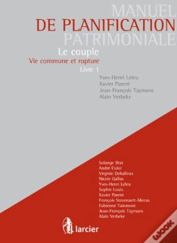 Capa do artigo Manuel De La Planification Patrimoniale ; Le Couple ; Vie Commune Et Rupture T.1