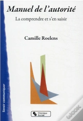 Manuel De L'Autorité : La Comprendre Et S'En Saisir