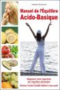 Manuel De L'Équilibre Acido-Basique ; Régénérer Votre Organisme Par L'Équilibre Alimentaire - Preview