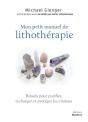 Manuel De Lithotherapie - Rituels Pour Purifier, Rcharger Et Proteger Les Cristaux - Preview