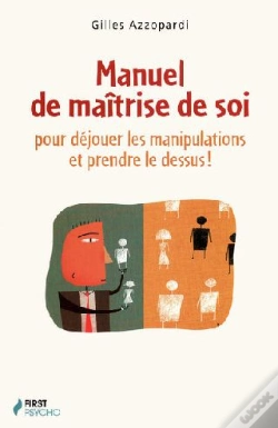 Capa do artigo Manuel De Maîtrise De Soi Pour Déjouer Les Manipulations Et Prendre Le Dessus!