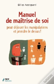 Capa do artigo Manuel De Maîtrise De Soi Pour Déjouer Les Manipulations Et Prendre Le Dessus!
