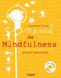 Manuel De Mindfulness ; Pratiques Et Méditations De Pleine Conscience - Preview