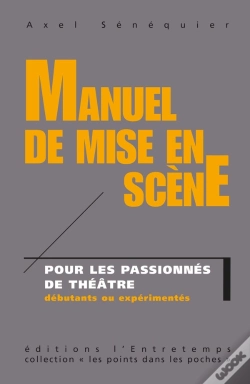 Capa do artigo Manuel De Mise En Scène ; Pour Les Passionnés De Théâtre, Débutants Ou Expérimentés