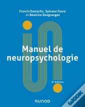 Manuel De Neuropsychologie (6e Édition)