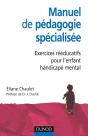 Manuel De Pédagogie Spécialisée : Exercices Rééducatifs Pour L'Enfant Handicapé Mental (2e Édition) - Preview