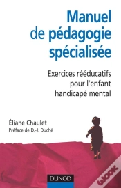 Capa do artigo Manuel De Pédagogie Spécialisée : Exercices Rééducatifs Pour L