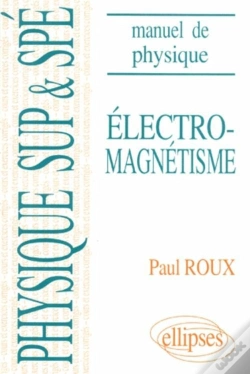 Capa do artigo Manuel De Physique Générale Sup Et Spé. Électromagnétisme Cours Et Exercices Corrigés