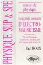 Manuel De Physique Générale Sup Et Spé. Problèmes Corrigés D'Electromagnétisme  (84/94) - Preview