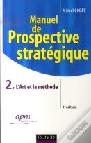 Manuel De Prospective Stratégique T.2 (3e Édition)