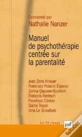 Manuel De Psychothérapie Centrée Sur La Parentalité