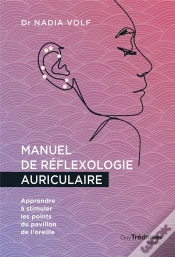 Capa do artigo Manuel De Reflexologie Auriculaire : Apprendre À Stimuler Les Points Du Pavillon De L