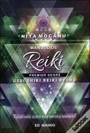 Capa do artigo Manuel De Reiki ; Premier Degré ; La Méthode Secrète Pour Inviter Le Bonheur