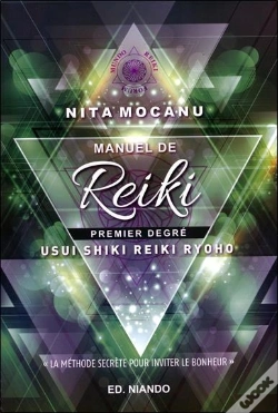 Capa do artigo Manuel De Reiki ; Premier Degré ; La Méthode Secrète Pour Inviter Le Bonheur