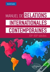 Manuel De Relations Internationales Contemporaines : Xxe-Xxie Siècles