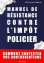 Manuel De Résistance Contre L'Impôt Policier ; Comment Contester Vos Contraventions - Preview