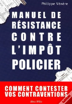 Capa do artigo Manuel De Résistance Contre L'Impôt Policier ; Comment Contester Vos Contraventions