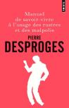 Manuel De Savoir-Vivre À L'Usage Des Rustres Et Des Malpolis