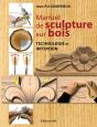 Manuel De Sculpture Sur Bois ; Technologie Et Initiation - Preview