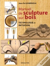 Manuel De Sculpture Sur Bois ; Technologie Et Initiation