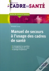 Manuel De Secours À L'Usage Des Cadres De Santé