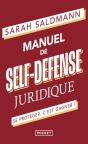 Manuel De Self-Défense Juridique : Se Protéger, C'Est Gagner ! - Preview