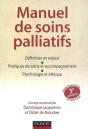 Manuel De Soins Palliatifs ; Définition Et Enjeux, Pratiques De Soins Et Accompagnement, Psychologie Et Éthique (3e Édition) - Preview