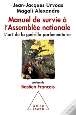 Capa do artigo Manuel De Survie À L'Assemblée Nationale ; L'Art De La Guérilla Parlementaire