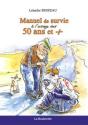 Manuel De Survie À L'Usage Des 50 Ans Et + - Preview