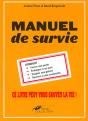 Manuel De Survie ; Ce Livre Peut Vous Sauver La Vie - Preview