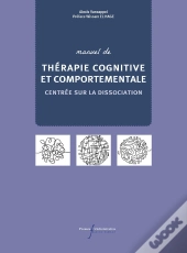 Manuel De Tcc Centrée Sur La Dissociation : Guide Du Thérapeute