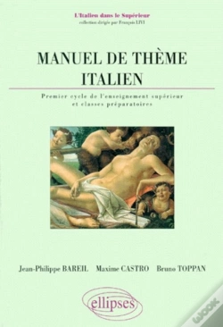 Capa do artigo Manuel De Thème Italien - 1er Cycle De L'Enseignement Supérieur Et Classes Préparatoires