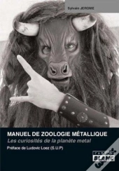 Manuel De Zoologie Metallique - Les Curiosites De La Planete Metal