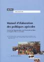 Manuel D'Élaboration Des Politiques Agricoles ; Construction D'Argumentaires Pour L'Intervention Publique En Afrique De L'Ouest Et Du Centre - Preview