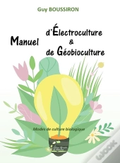 Manuel D'Électroculture & De Géobioculture