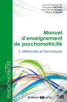 Manuel D'Enseignement De Psychomotricité Tome 2 ; Techniques Et Clinique