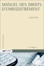 Manuel Des Droits D'Enregistrement (9e Édition) - Preview