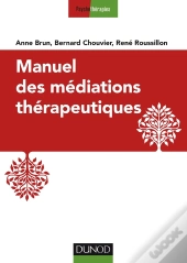 Manuel Des Médiations Thérapeutiques (2e Édition)
