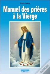 Manuel Des Prières À La Vierge